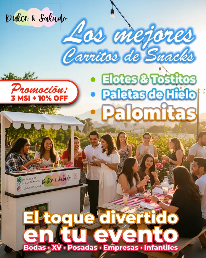Anuncio de Dulce & Salado: carritos de snacks con elotes, tostitos, paletas y palomitas para bodas, XV años, posadas, empresas e infantiles