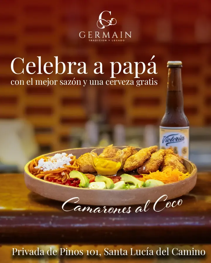 Anuncio de Germain: celebra a papá con camarones al coco y una cerveza gratis, en Privada de Pinos 101, Santa Lucía del Camino