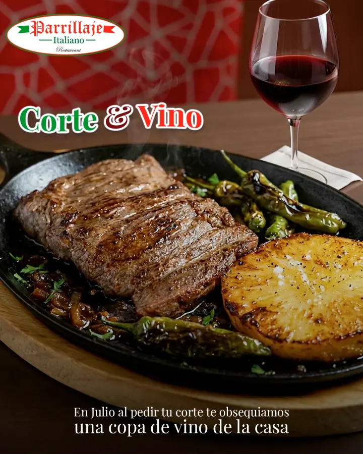 Anuncio de Parrillaje Italiano: Corte & Vino, en julio una copa de vino de la casa al pedir tu corte